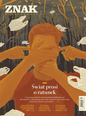 Okładka książki Miesięcznik ZNAK 791 (04/2021) Świat prosi o ratunek