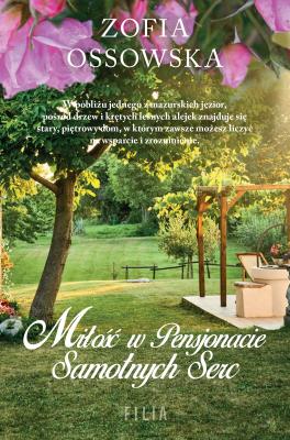 Miłość w Pensjonacie Samotnych Serc. Autor: Zofia Ossowska. SmakLiter.pl Okładka książki Miłość w Pensjonacie Samotnych Serc