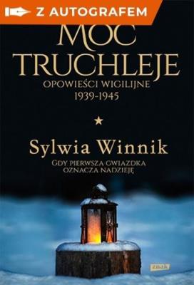 Moc truchleje. Opowieści wigilijne (z autografem). Autor: Sylwia Winnik. SmakLiter.pl Okładka książki Moc truchleje. Opowieści wigilijne (z autografem)