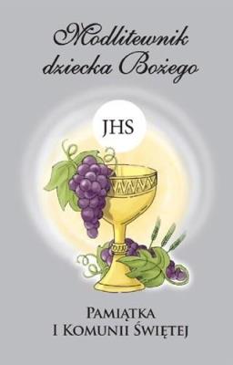 Okładka książki Modlitewnik dziecka Bożego. Pamiątka I Komunii Św.