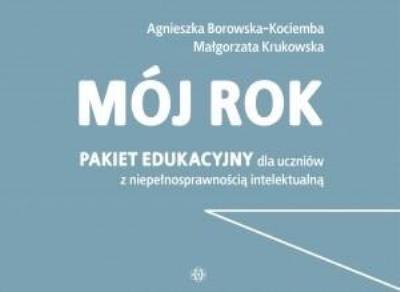 Mój rok. Pakiet edukacyjny. Autor: Agnieszka Borowska-Kociemba, Małgorzata Krukowska. SmakLiter.pl Okładka książki Mój rok. Pakiet edukacyjny