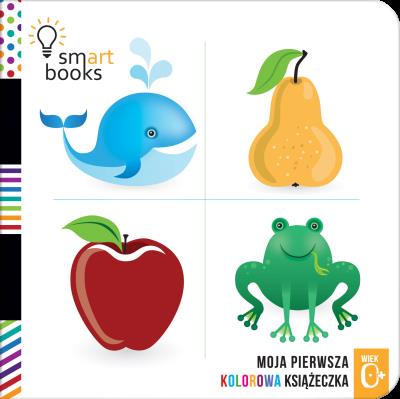 Moja Pierwsza Kolorowa Książeczka. Autor: Opracowanie zbiorowe. SmakLiter.pl Okładka książki Moja Pierwsza Kolorowa Książeczka