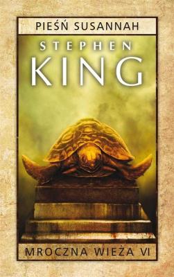 Okładka książki Mroczna Wieża T.6 Pieśń Susannah pocket
