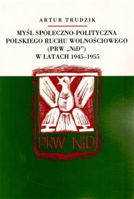 Okładka książki Myśl społeczno polityczna polskiego ruchu wolnościowego w latach 1945-1955