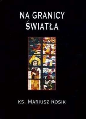 Okładka książki Na granicy światła. Biblijne wątki Wiedzy...