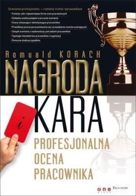 Nagroda i kara. Profesjonalna ocena pracownika. Autor: Romuald Korach. SmakLiter.pl Okładka książki Nagroda i kara. Profesjonalna ocena pracownika