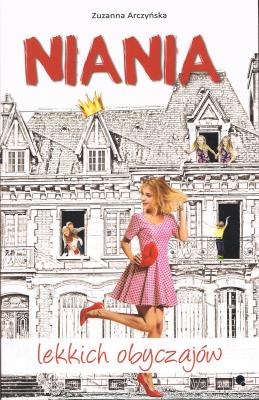 NIANIA lekkich obyczajów. Autor: Arczyńska Zuzanna. SmakLiter.pl Okładka książki NIANIA lekkich obyczajów