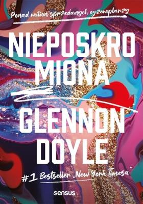 Nieposkromiona. Autor: Doyle-Melton Glennon. SmakLiter.pl Okładka książki Nieposkromiona