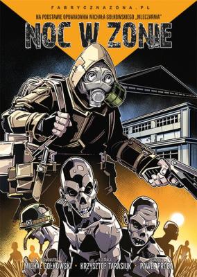Noc w Zonie. Autor: Krzysztof Tarasiuk, Paweł Próba. SmakLiter.pl Okładka książki Noc w Zonie