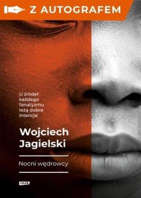 Nocni Wędrowcy (z autografem). Autor: Wojciech Jagielski. SmakLiter.pl Okładka książki Nocni Wędrowcy (z autografem)