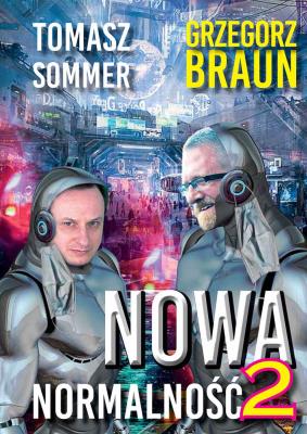 Nowa normalność 2. Autor: Tomasz Sommer (oprac.), Braun Grzegorz. SmakLiter.pl Okładka książki Nowa normalność 2