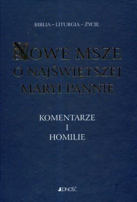Nowe msze o Najświętszej Maryi Pannie. Autor: ks. Antoni Paciorek, ks. Henryk Witczyk. SmakLiter.pl Okładka książki Nowe msze o Najświętszej Maryi Pannie