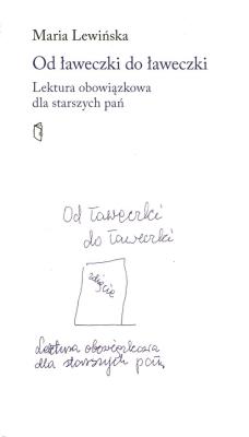 Okładka książki Od ławeczki do ławeczki. Lektura obowiązkowa dla starszych pań