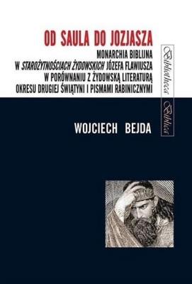 Okładka książki Od Saula do Jozjasza. Monarchia biblijna...