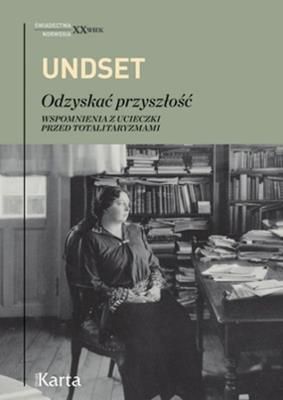 Okładka książki Odzyskać przyszłość. Wspomnienia z ucieczki przed totalitaryzmami