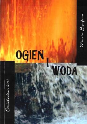 Ogień i woda. Autor: Maria Szafran. SmakLiter.pl Okładka książki Ogień i woda