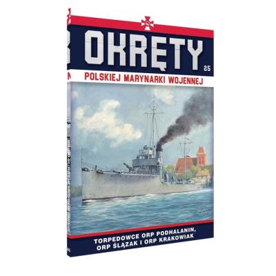 Okręty Polskiej Marynarki Wojennej T.25 Torpedowce. Autor: Opracowanie zbiorowe. SmakLiter.pl Okładka książki Okręty Polskiej Marynarki Wojennej T.25 Torpedowce