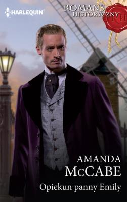 Opiekun panny Emily. Autor: Amanda McCabe. SmakLiter.pl Okładka książki Opiekun panny Emily