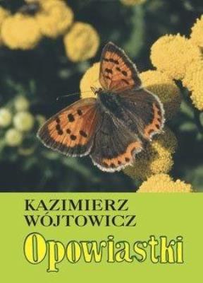 Opowiastki. Autor: Kazimierz Wójtowicz CR. SmakLiter.pl Okładka książki Opowiastki