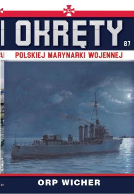 ORP Wicher. Okręty Polskiej Marynarki Wojennej. Tom 27. Autor: Opracowanie zbiorowe. SmakLiter.pl Okładka książki ORP Wicher. Okręty Polskiej Marynarki Wojennej. Tom 27