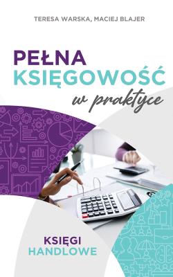 Okładka książki Pełna księgowość w praktyce. Księgi handlowe