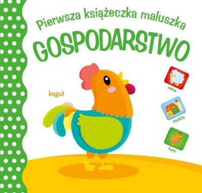 Okładka książki Pierwsza książeczka maluszka. Gospodarstwo