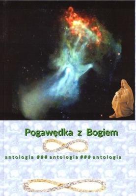 Pogawędka z Bogiem. Autor: praca zbiorowa. SmakLiter.pl Okładka książki Pogawędka z Bogiem