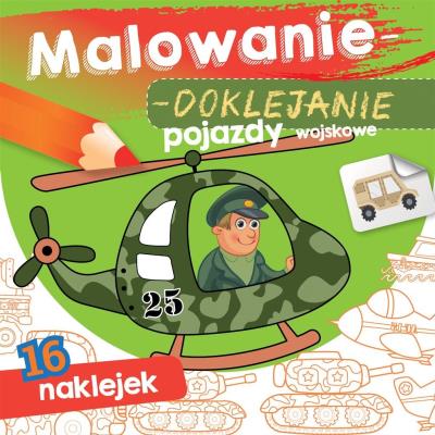 Okładka książki Pojazdy wojskowe. Malowanie-doklejanie