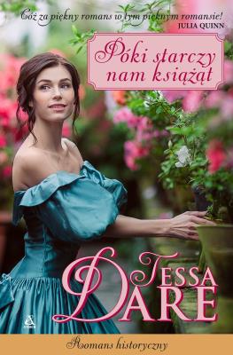 Póki starczy nam książąt wyd.2021. Autor: Dare Tessa. SmakLiter.pl Okładka książki Póki starczy nam książąt wyd.2021