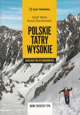 Polskie Tatry Wysokie. Autor: Wala Józef, Życzkowski Karol. SmakLiter.pl Okładka książki Polskie Tatry Wysokie