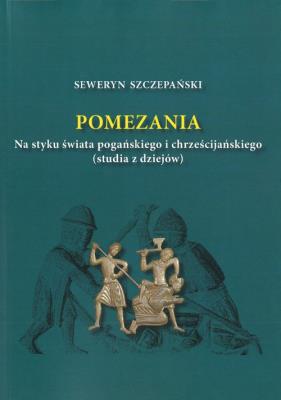 Okładka książki Pomezania Na styku świata pogańskiego i chrześcijańskiego (studia z dziejów)