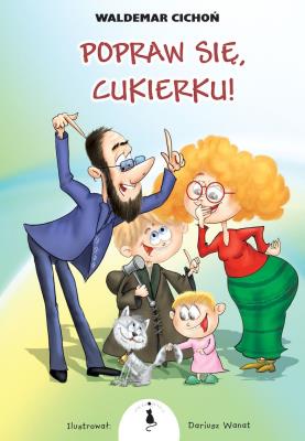 Popraw się, Cukierku!. Autor: Cichoń Waldemar. SmakLiter.pl Okładka książki Popraw się, Cukierku!