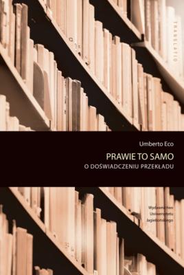 Prawie to samo. Autor: Umberto Eco. SmakLiter.pl Okładka książki Prawie to samo