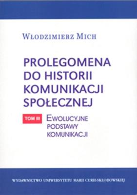 Prolegomena do his.komun. społ.T.3 Ewolucyjne.... Autor: Mich Włodzimierz. SmakLiter.pl Okładka książki Prolegomena do his.komun. społ.T.3 Ewolucyjne...
