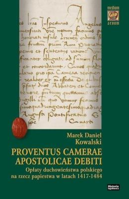 Proventus Camerae Apostolicae debiti. Autor: Marek Daniel Kowalski. SmakLiter.pl Okładka książki Proventus Camerae Apostolicae debiti