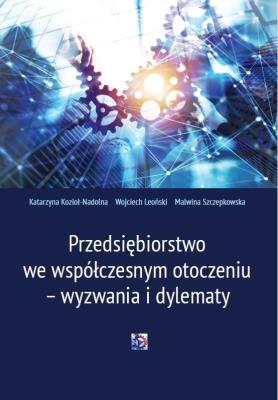 Przedsiębiorstwo we współczesnym otoczeniu.... Autor: Kozioł-Nadolna Katarzyna, Wojciech Leoński. SmakLiter.pl Okładka książki Przedsiębiorstwo we współczesnym otoczeniu...