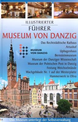 Przewodnik ilustrowany Muzeum Gdańska w.niemiecka. Autor:   Praca zbiorowa. SmakLiter.pl Okładka książki Przewodnik ilustrowany Muzeum Gdańska w.niemiecka
