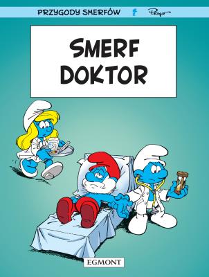 Przygody Smerfów T.18 Smerf Doktor. Autor: Luc Parthoens, Thierry Culliford. SmakLiter.pl Okładka książki Przygody Smerfów T.18 Smerf Doktor
