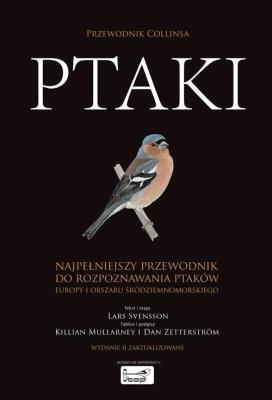 Ptaki. Przewodnik Collinsa. Autor: Svensson Lars, Mullarney Killian, Zetterström Dan. SmakLiter.pl Okładka książki Ptaki. Przewodnik Collinsa