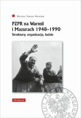 Okładka książki PZPR na Warmii i Mazurach 1948-1990.