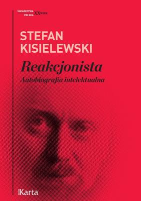 Okładka książki Reakcjonista. Autobiografia intelektualna