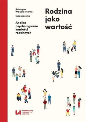 Rodzina jako wartość. Autor: Walęcka-Matyja Katarzyna, Janicka Iwona. SmakLiter.pl Okładka książki Rodzina jako wartość
