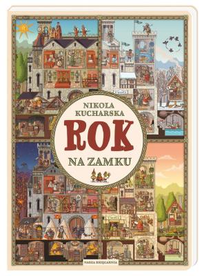 Rok na zamku. Autor: Nikola Kucharska. SmakLiter.pl Okładka książki Rok na zamku