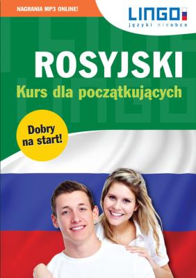 Rosyjski Kurs dla początkujących. Książka+MP3. Autor: Zybert Mirosław. SmakLiter.pl Okładka książki Rosyjski Kurs dla początkujących. Książka+MP3