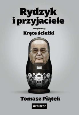 Okładka książki Rydzyk i przyjaciele. Kręte ścieżki