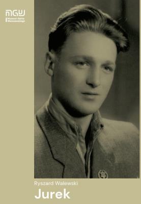 Ryszard Walewski ''Jurek. Autor: Ryszard Walewski. SmakLiter.pl Okładka książki Ryszard Walewski ''Jurek