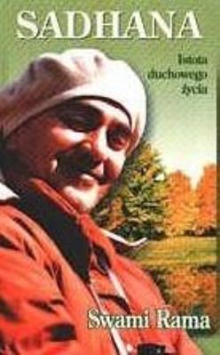 Sadhana. Autor: Swami Rama. SmakLiter.pl Okładka książki Sadhana