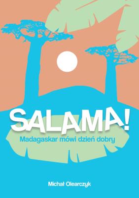 Okładka książki Salama! Madagaskar mówi dzień dobry