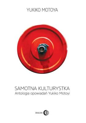 Samotna kulturystka. Autor: Yukiko Motoya. SmakLiter.pl Okładka książki Samotna kulturystka