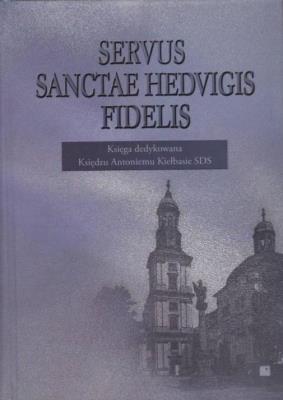 Okładka książki Servus Sanctae Hedvigis Fidelis